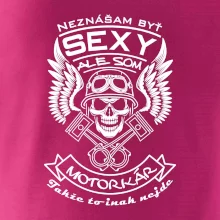 Neznášam byť sexy - motorkár Neznášam byť sexy - motorkár