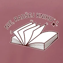 Nie, radšej knihu
