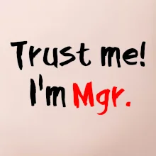 Trust me I´m  Mgr. / Ver mi som Magister. Trust me I´m  Mgr. / Ver mi som Magister.