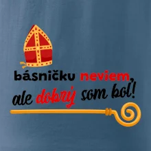 Básničku neviem, ale dobrý som bol!