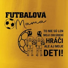 Futbalová mama - Dve dcéry (vaše meno a číslo)