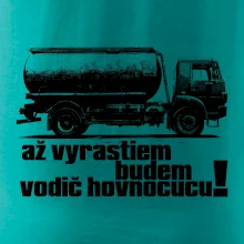 Až vyrastiem budem vodič hovnocucu