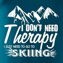 I dont need therapy - Skiing