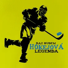 Raz budem hokejová legenda Raz budem hokejová legenda
