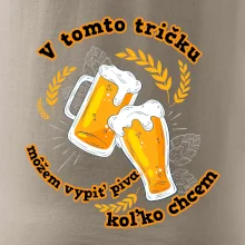 V tomto tričku môžem vypiť piva koľko chcem