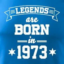 Legends are born in 1973