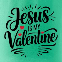 Jesus is my valentine