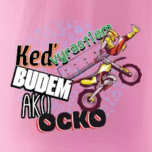 Keď vyrastiem budem ako ocko FMX