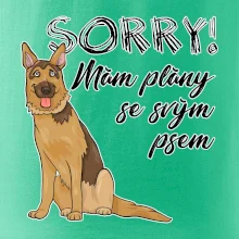 Nemecký ovčiak - Sorry, mám plány