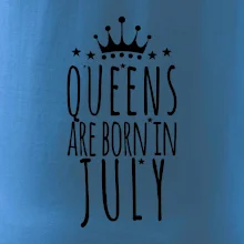 Queens are born in July Queens are born in July