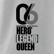 Hero, Legend, Queen 2006