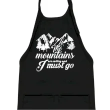 The mountains are calling and i must go The mountains are calling and i must go