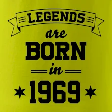 Legends are born in 1969