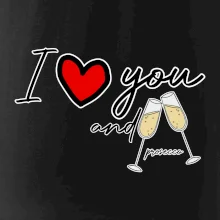 I love you and prosecco