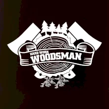 Hard Work Woodsman
