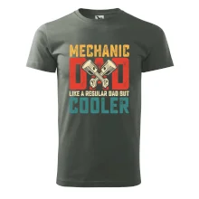 Mechanic dad like a regular dad but cooler Mechanic dad like a regular dad but cooler