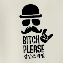 Bitch please! Mustache