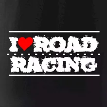 I love road racing