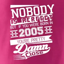 Nobody is perfect - 2005