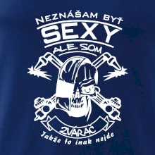 Neznášam byť sexy - zvárač