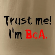 Trust me I´m  BcA. / Ver mi somm BcA.
