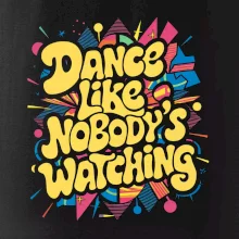 90s Dance like nobody watching