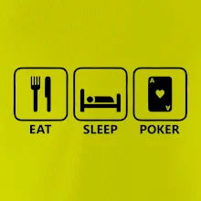 Eat sleep poker Eat sleep poker