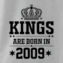 Kings are born in 2009 Kings are born in 2009