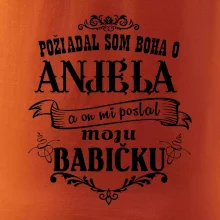 Požiadal som Boha o anjela a on mi poslal moju babičku