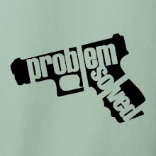 Problém - zbraň Problém - zbraň