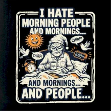 i hate morning people and mornings.... and people... - farebný obrázok