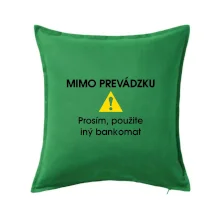 Mimo prevádzku prosím, použite iný bankomat