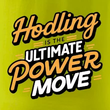 HODLing is the ultimate power move