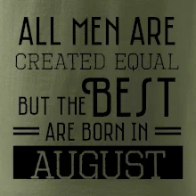 All men are created equal august