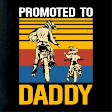 Promoted to daddy Promoted to daddy