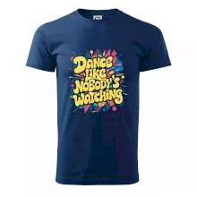 90s Dance like nobody watching 90s Dance like nobody watching