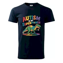 Autism is my superpower dinosaurus Autism is my superpower dinosaurus