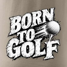 Born to golf černobílý drsný potisk