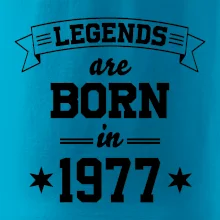 Legends are born in 1977