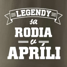 Legendy sa rodia v apríli