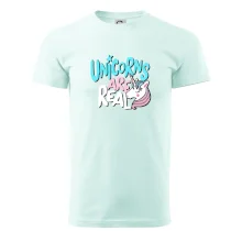 Unicorns are real ponny Unicorns are real ponny