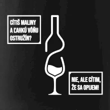 Cítim, že sa opijem!