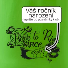 Born to ride - Vlastný ročník