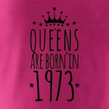 Queens are born in 1973