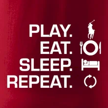 Play Eat Sleep Repeat polo Play Eat Sleep Repeat polo