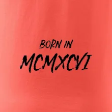 Born in - Rímske číslo 1996