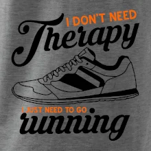 I don't need therapy running I don't need therapy running