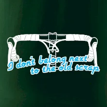 I don't belong next to the old scrap