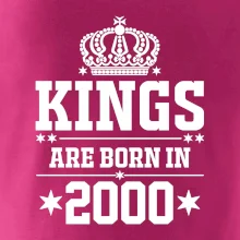 Kings are born in 2000 Kings are born in 2000