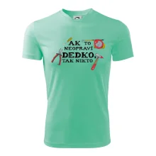 Ak to neopraví dedko, tak nikto farebné Ak to neopraví dedko, tak nikto farebné